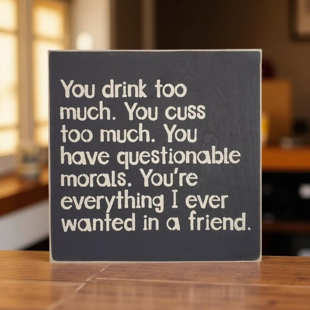 Charcoal Gray 'You Drink too Much' Sign